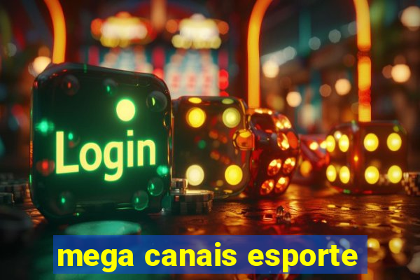 mega canais esporte